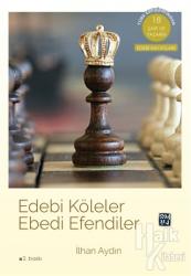 Edebi Köleler Ebedi Efendiler