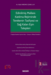 Edinilmiş Mallara Katılma Rejiminin Ölümle Sonlanması Halinde Terekenin Tasfiyesi ve Sağ Kalan Eşin Talepleri