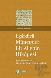 Eğirdirli Münevver Bir Ailenin Hikayesi