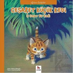 Eğitici Öyküler - Cesaret Küçük Kedi