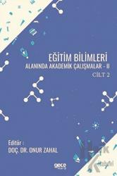 Eğitim Bilimleri Alanında Akademik Çalışmalar 2 Cilt 2