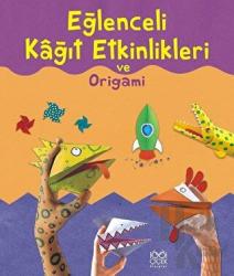 Eğlenceli Kağıt Etkinlikleri ve Origami