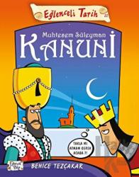 Eğlenceli Tarih: Muhteşem Süleyman Kanuni