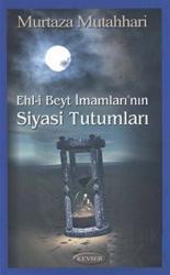 Ehl-i Beyt İmamları’nın Siyasi Tutumları (2. Hamur)