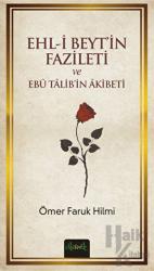 Ehl-i Beyt'in Fazileti ve Ebu Talib'in Akibeti