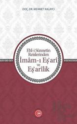 Ehl-i Sünnetin Reislerinden İmam-ı Eş'ari ve Eş'arilik