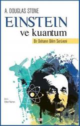 Einstein ve Kuantum Bir Dehanın Bilim Serüveni