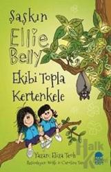 Ekibi Topla Kertenkele - Şaşkın Ellie Belly