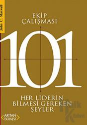 Ekip Çalışması 101 Her Liderin Bilmesi Gerekenler