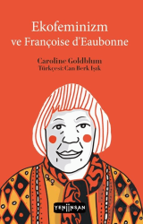 Ekofeminizm ve Françoise d’Eaubonne