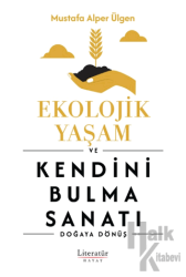 Ekolojik Yaşam ve Kendini Bulma Sanatı