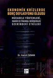 Ekonomik Krizlerde Borç Deflasyonu Olgusu Mücadele Yöntemleri Makro ve Finansal Değişkenler Üzerindeki Etkileri