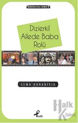 Ekranın Kısa Tarihi 2: Dizierkil Ailede Baba Rolü