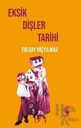 Eksik Dişler Tarihi