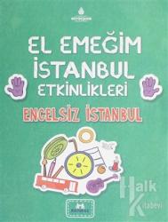 El Emeğim İstanbul Etkinlikleri Engelsiz İstanbul