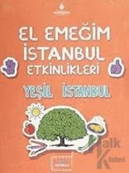 El Emeğim İstanbul Etkinlikleri Yeşil İstanbul