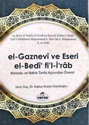 El Gaznevi Ve Eseri El Bedi Fi'l İrab Metodu Ve Nahiv Tarihi Açısından Önemi