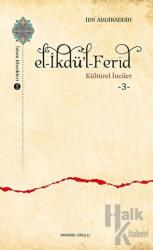 El-İkdü’l-Ferid - Kültürel İnciler 3