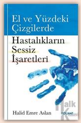 El ve Yüzdeki Çizgilerde Hastalıkların Sessiz İşaretleri