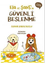 Ela ve Şans’la Güvenli Beslenme