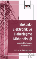 Elektrik-Elektronik ve Haberleşme Mühendisliği Alanında Uluslararası Araştırmalar I