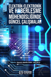 Elektrik-Elektronik ve Haberleşme Mühendisliğinde Güncel Çalışmalar