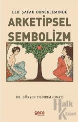 Elif Şafak Örnekleminde Arketipsel Sembolizm