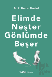 Elimde Neşter Gönlümde Beşer