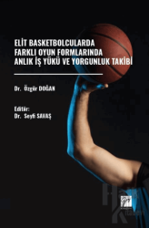 Elit Basketbolcularda Farklı Oyun Formlarında Anlık İş Yükü Ve Yorgunluk Takibi