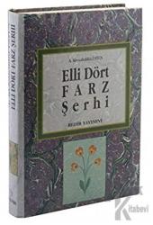 Elli Dört Farz Şerhi (Ciltli)