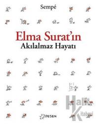 Elma Surat'ın Akılalmaz Hayatı