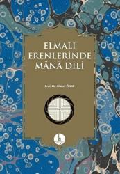 Elmalı Erenlerinde Mana Dili (Ciltli)