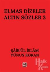 Elmas Dizeler Altın Sözler 3