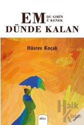 EM Dünde Kalan – Du Gırin Ü Kenek