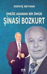 Emeğe Adanan Bir Ömür Şinasi Bozkurt