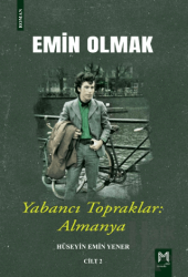 Emin Olmak 2- Yabancı Topraklar: Almanya