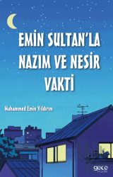 Emin Sultan’la Nazım ve Nesir Vakti