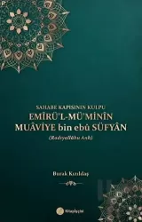 Emirül Müminin Muaviye Bin Ebu Süfyan