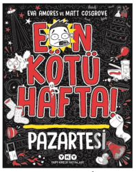 En Kötü Hafta – Pazartesi