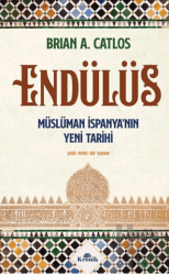 Endülüs Müslüman İspanya’nın Yeni Tarihi