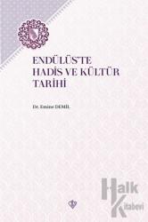 Endülüs'te Hadis ve Kültür Tarihi