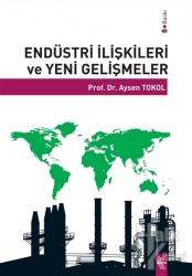 Endüstri İlişkileri ve Yeni Gelişmeler