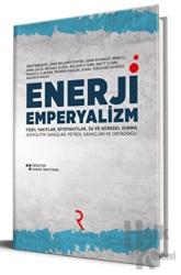 Enerji Emperyalizm (Ciltli)