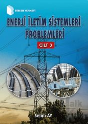 Enerji İletim Sistemleri Problemleri Cilt 3