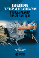 Engellilerde Egzersiz ve Rehabilitasyon Uygulamalarına Güncel Yaklaşım