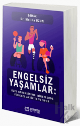 Engelsiz Yaşamlar: Özel Gereksinimli Bireylerde Fiziksel Aktivite ve Spor