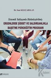 Ergenlerde Şiddet ve Saldırganlıkla Başetme Psikoeğitim Programı