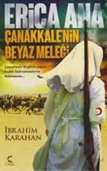 Erica Ana Çanakkalenin Beyaz Meleği İbrahim Karahan