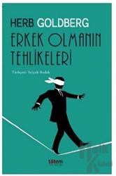 Erkek Olmanın Tehlikeleri