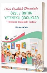 Erken Çocukluk Döneminde Özel - Üstün Yetenekli Çocuklar Tanılama - Müdahale - Eğitim